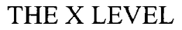 THE X LEVEL trademark