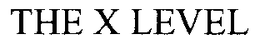 THE X LEVEL trademark