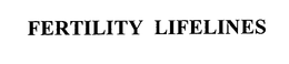 FERTILITY LIFELINES trademark