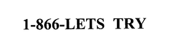 1-866-LETS TRY trademark