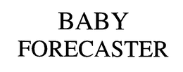 BABY FORECASTER trademark