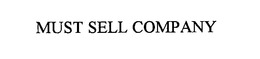 MUST SELL COMPANY trademark