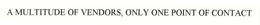 A MULTITUDE OF VENDORS, ONLY ONE POINT OF CONTACT trademark