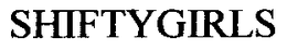SHIFTYGIRLS trademark