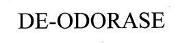 DE-ODORASE trademark