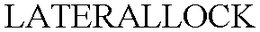 LATERALLOCK trademark