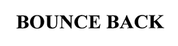 BOUNCE BACK trademark