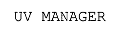 UV MANAGER trademark