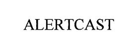 ALERTCAST trademark