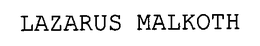 LAZARUS MALKOTH trademark