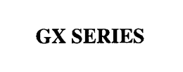 GX SERIES trademark