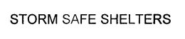 STORM SAFE SHELTERS trademark