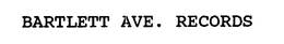 BARTLETT AVE. RECORDS trademark