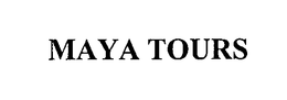 MAYA TOURS trademark