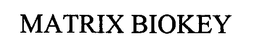 MATRIX BIOKEY trademark