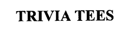 TRIVIA TEES trademark