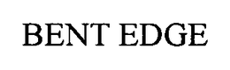 BENT EDGE trademark