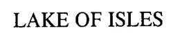 LAKE OF ISLES trademark