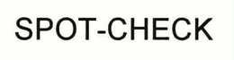 SPOT-CHECK trademark