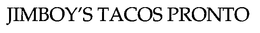 JIMBOY'S TACOS PRONTO trademark