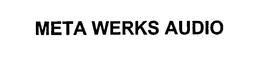 META WERKS AUDIO trademark