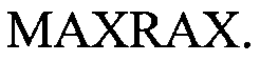 MAXRAX. trademark