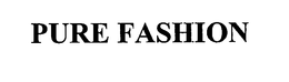 PURE FASHION trademark