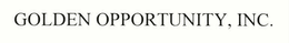 GOLDEN OPPORTUNITY, INC. trademark