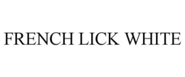 FRENCH LICK WHITE trademark
