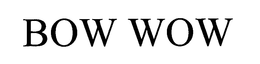 BOW WOW trademark