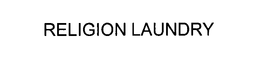 RELIGION LAUNDRY trademark
