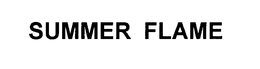 SUMMER FLAME trademark