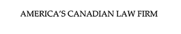 AMERICA'S CANADIAN LAW FIRM trademark