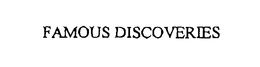 FAMOUS DISCOVERIES trademark