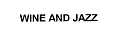 WINE AND JAZZ trademark