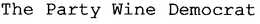 THE PARTY WINE DEMOCRAT trademark