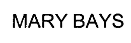 MARY BAYS trademark