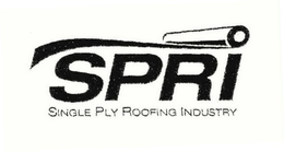 SPRI SINGLE PLY ROOFING INDUSTRY trademark