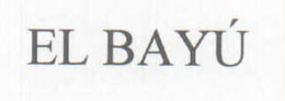 EL BAYÚ trademark