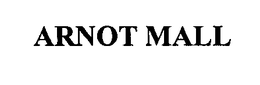 ARNOT MALL trademark