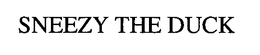 SNEEZY THE DUCK trademark