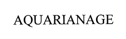 AQUARIANAGE trademark