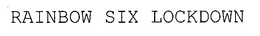 RAINBOW SIX LOCKDOWN trademark