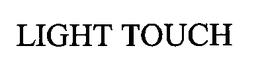 LIGHT TOUCH trademark