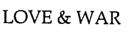 LOVE & WAR trademark
