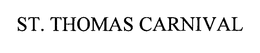 ST. THOMAS CARNIVAL trademark
