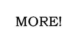 MORE! trademark