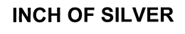 INCH OF SILVER trademark
