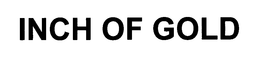 INCH OF GOLD trademark