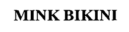 MINK BIKINI trademark